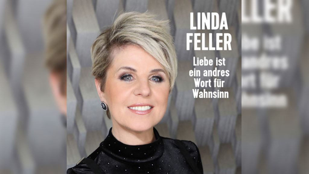 Linda Feller – Liebe ist ein andres Wort für Wahnsinn