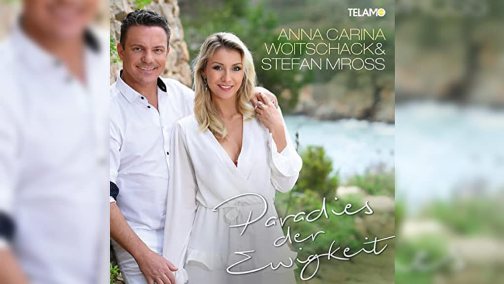 Stefan Mross & Anna Carina Woitschack – Paradies der Ewigkeit