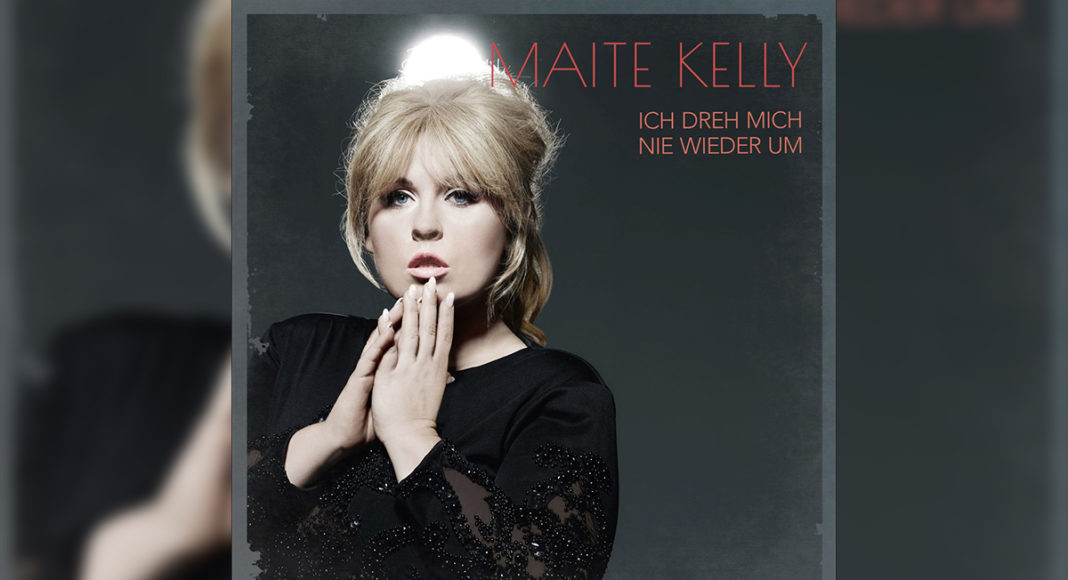 Maite Kelly Ich Dreh Mich Nie Wieder Um