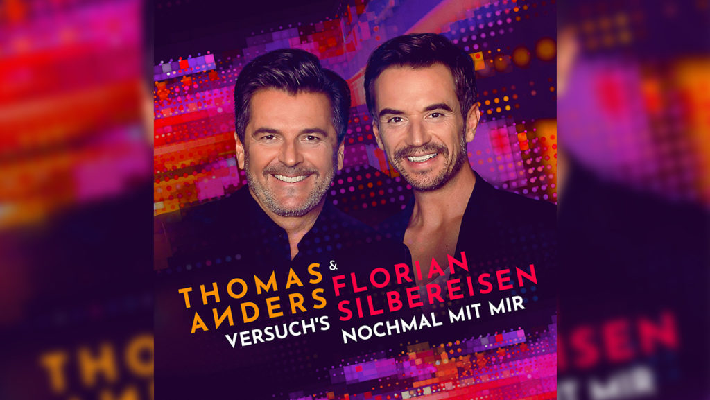 Thomas Anders und Florian Silbereisen – Versuchs nochmal mit mir