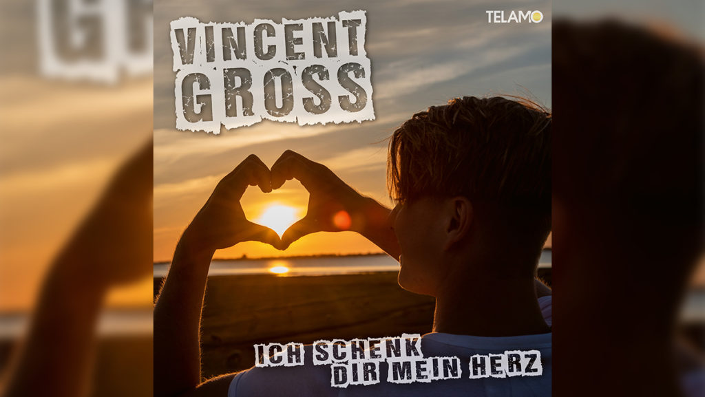 Vincent Gross – Ich schenk dir mein Herz