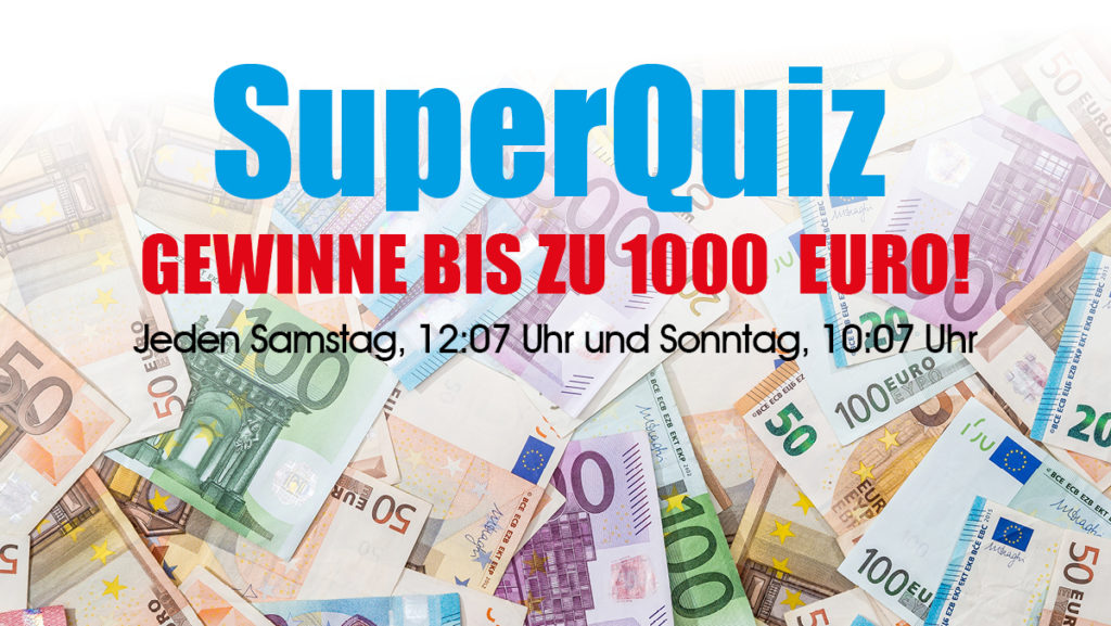 Bis zu 1000 Euro beim SuperQuiz gewinnen