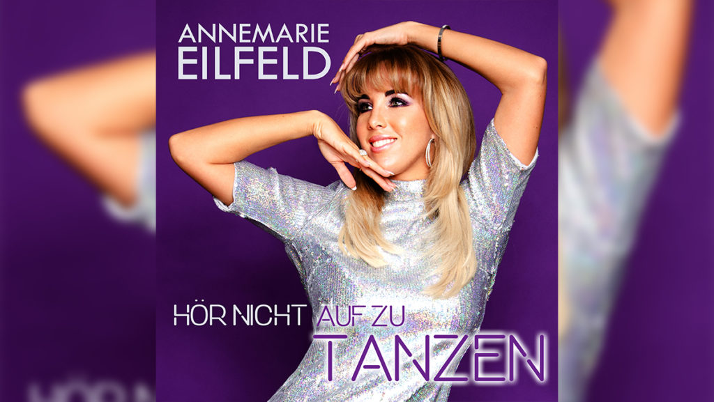 Annemarie Eilfeld – Hör nicht auf zu tanzen