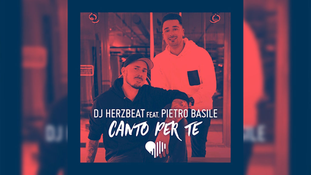 DJ Herzbeat und Pietro Basile – Canto Per Te