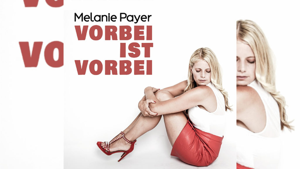 Melanie Payer – Vorbei ist vorbei