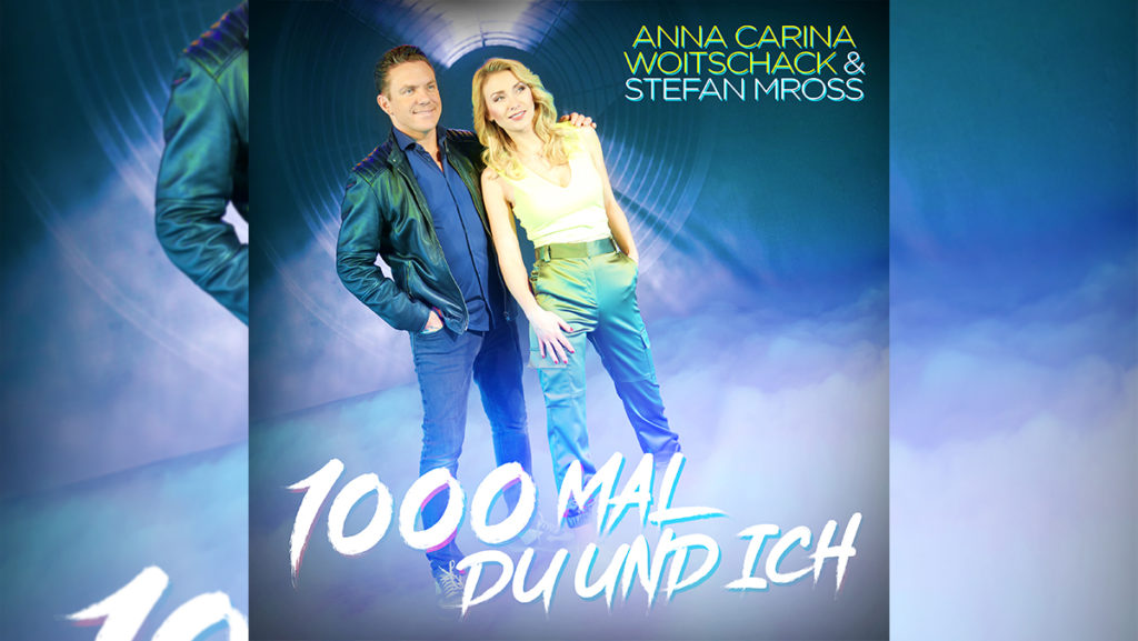 Anna-Carina Woitschack & Stefan Mross – 1000 Mal Du und ich