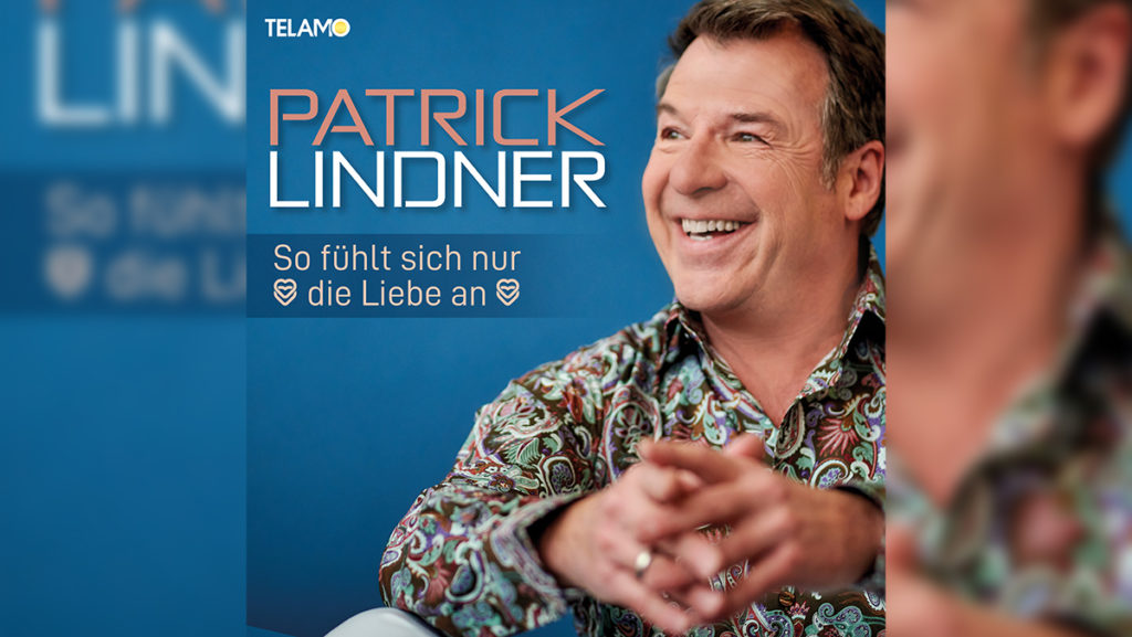 Patrick Lindner – So fühlt sich nur die Liebe an