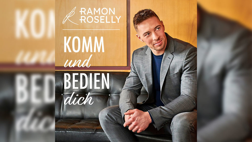Ramon Roselly – Komm und bedien dich