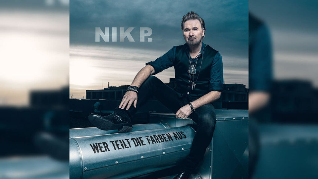 Nik P. – Wer teilt die Farben aus
