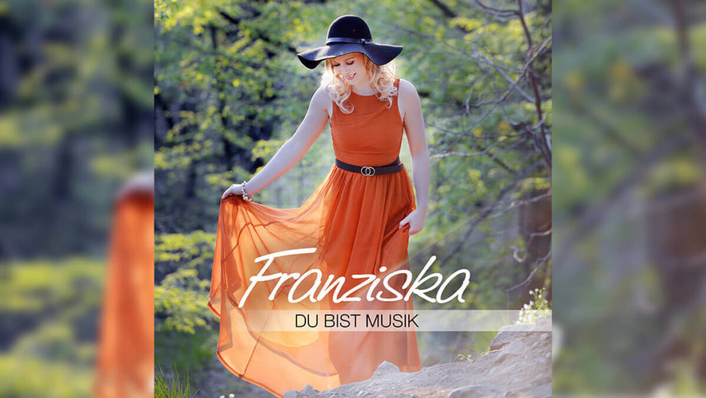 Franziska – Du bist Musik