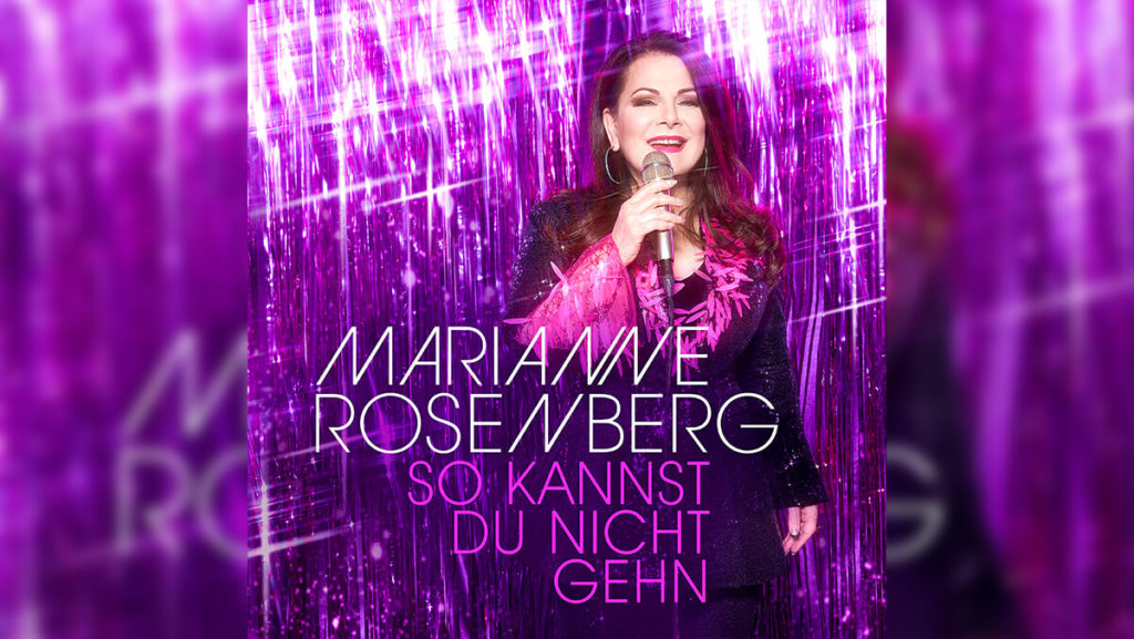 Marianne Rosenberg – So kannst du nicht gehn