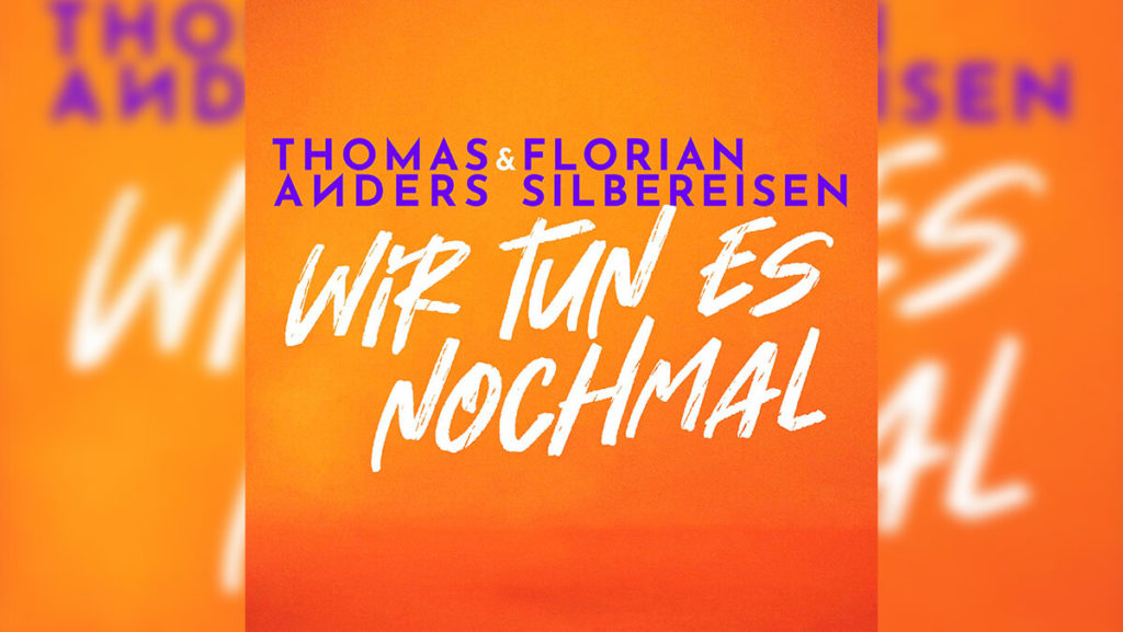 Thomas Anders und Florian Silbereisen – Wir tun es nochmal