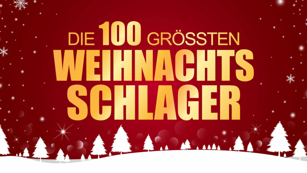 Die 100 größten Weihnachts-Schlager