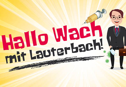Hallo Wach mit Lauterbach!