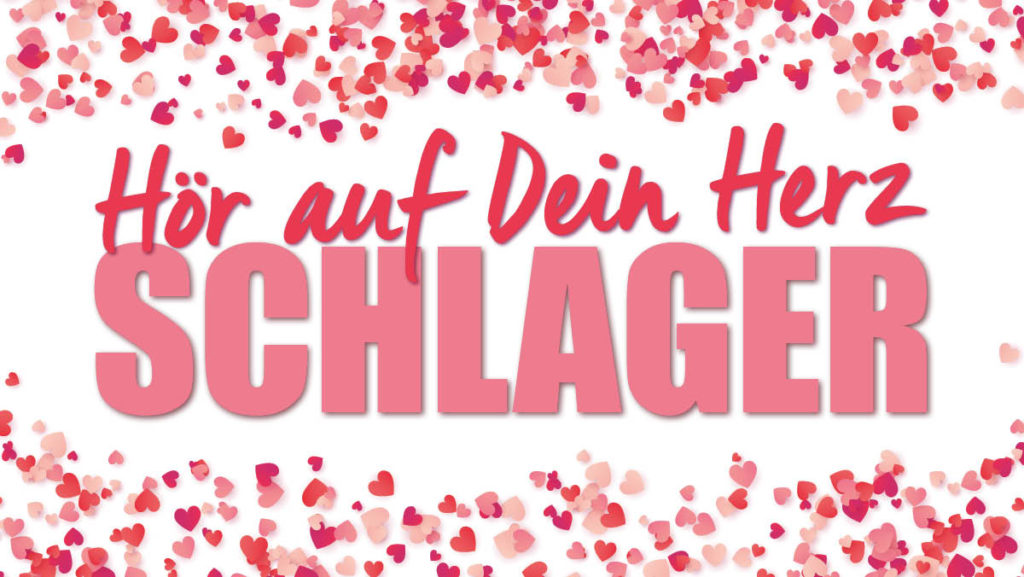 Hör auf Dein Herz-Schlager