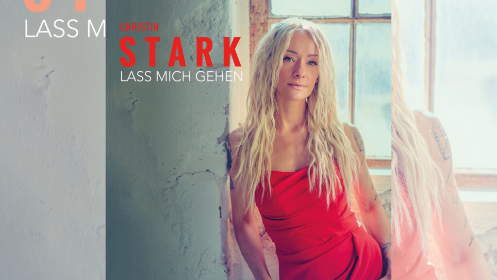 Christin Stark – Lass mich gehen
