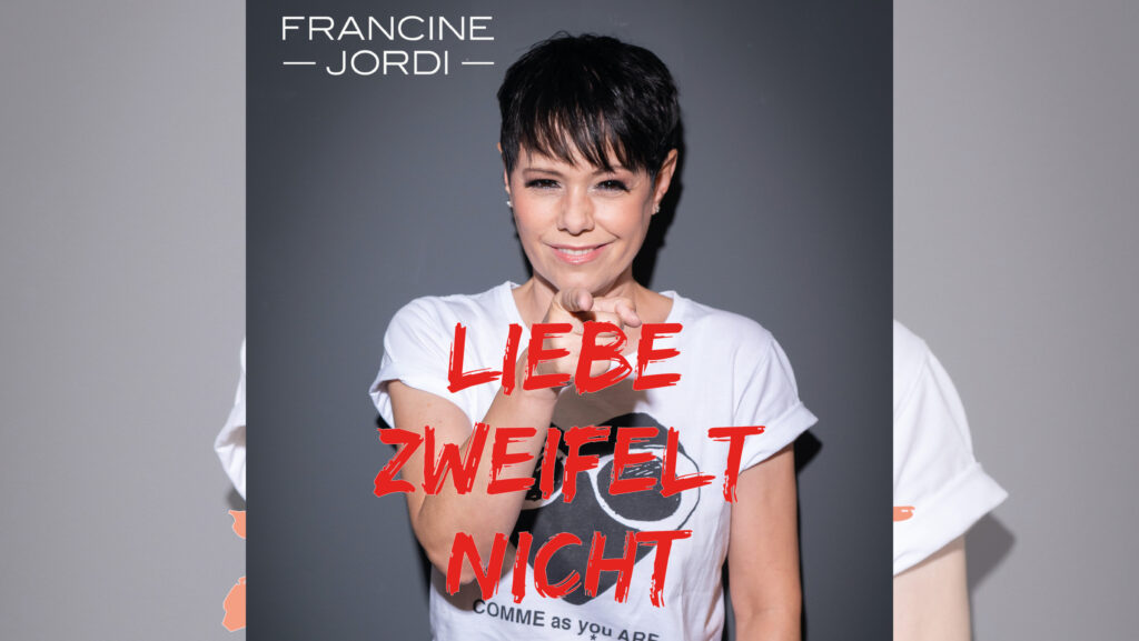 Francine Jordi – Liebe zweifelt nicht