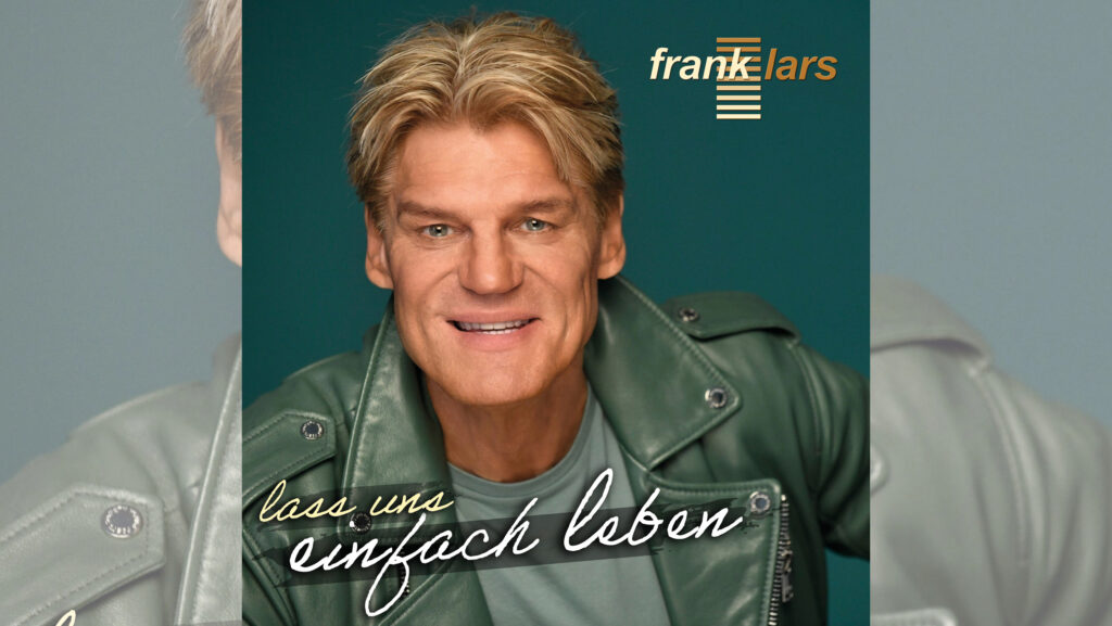 Frank Lars – Lass uns einfach Leben