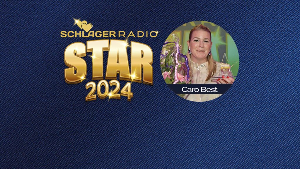 Caro Best ist Schlager Radio-Star 2024