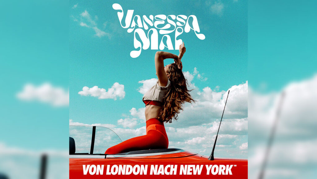 Vanessa Mai – Von London Nach New York