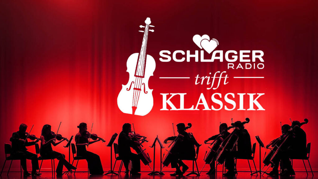 Schlager Radio präsentiert Schlager trifft Klassik