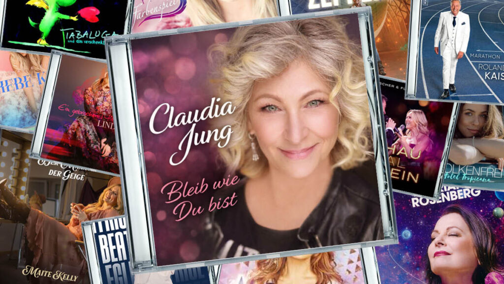 Claudia Jung – Bleib wie Du bist