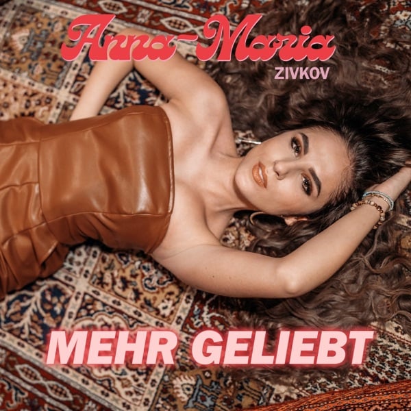 Mehr geliebt - Anna-Maria Zivkov