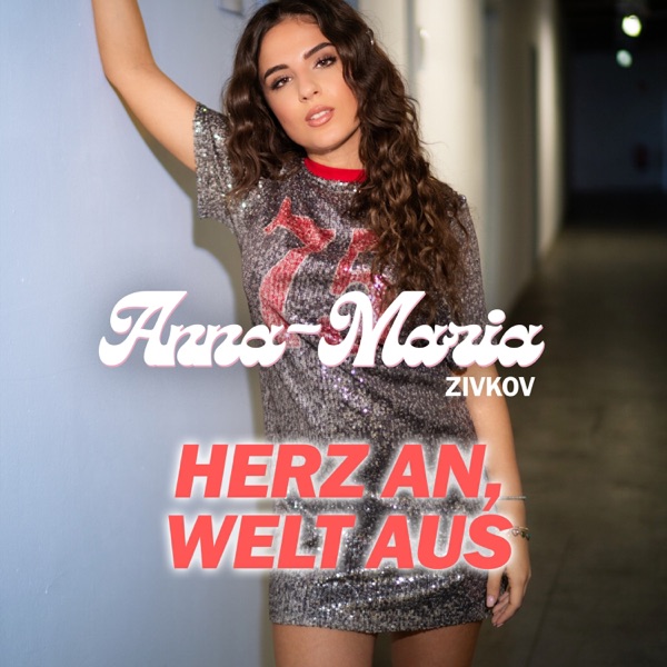 Herz an, Welt aus - Anna-Maria Zivkov