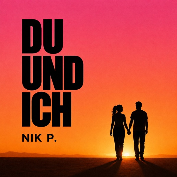 Du Und Ich - Nik P.