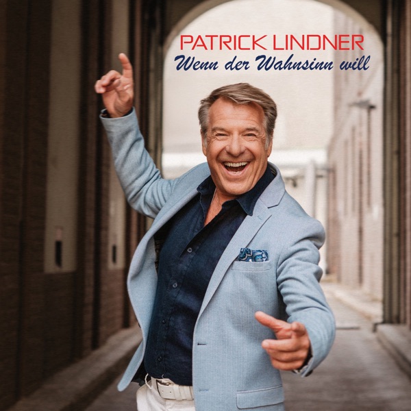 Wenn der Wahnsinn will - Patrick Lindner