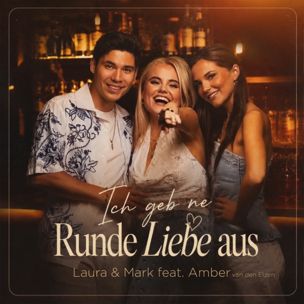 Ich geb ne Runde Liebe aus - Laura & Mark feat. Amber
