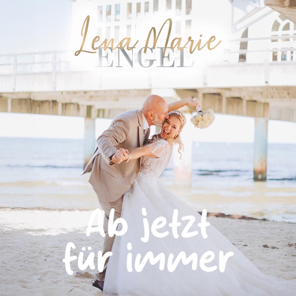Ab jetzt für immer - Lena Marie Engel