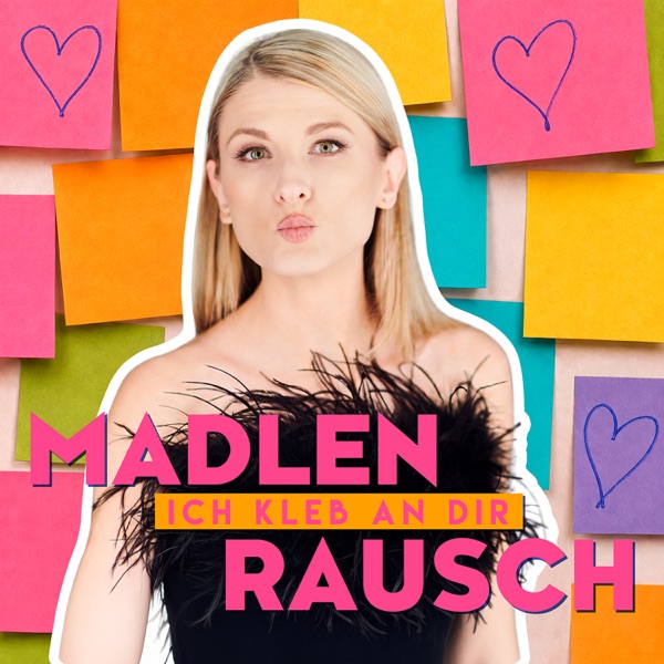 Ich kleb an dir - Madlen Rausch