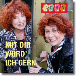 Mit dir würd‘ ich gern - Cora